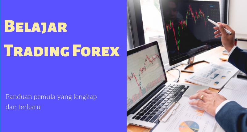Belajar Trading Forex: Panduan Utama Pemula.
